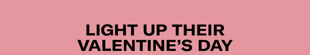 Light Up Their Valentine’s Day