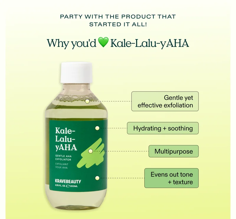 Party with the product that started it all! Why you'd love Kale-Lalu-yAHA. Gentle yet effective exfoliation, hydrating + soothing, multipurpose, evens out tone + texture.