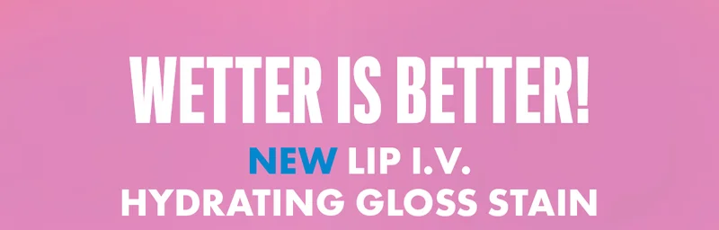 WETTER IS BETTER