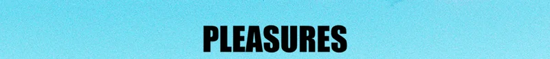 PLEASURES