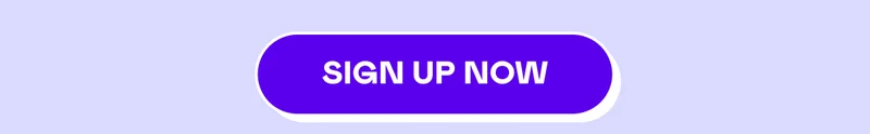 SIGN UP NOW