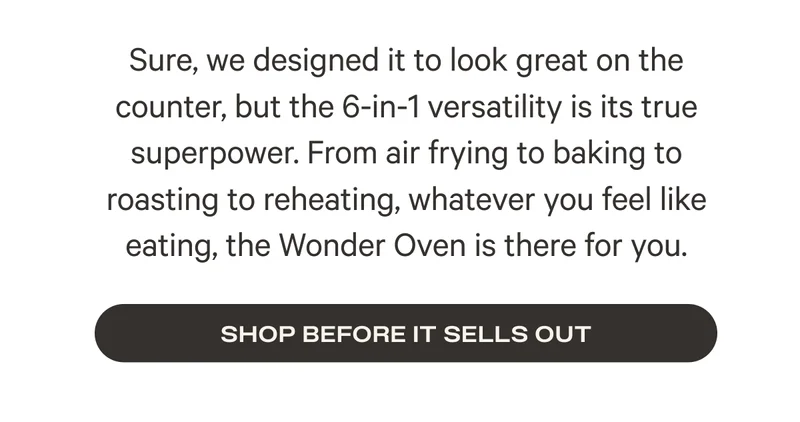 SHOP BEFORE IT SELLS OUT