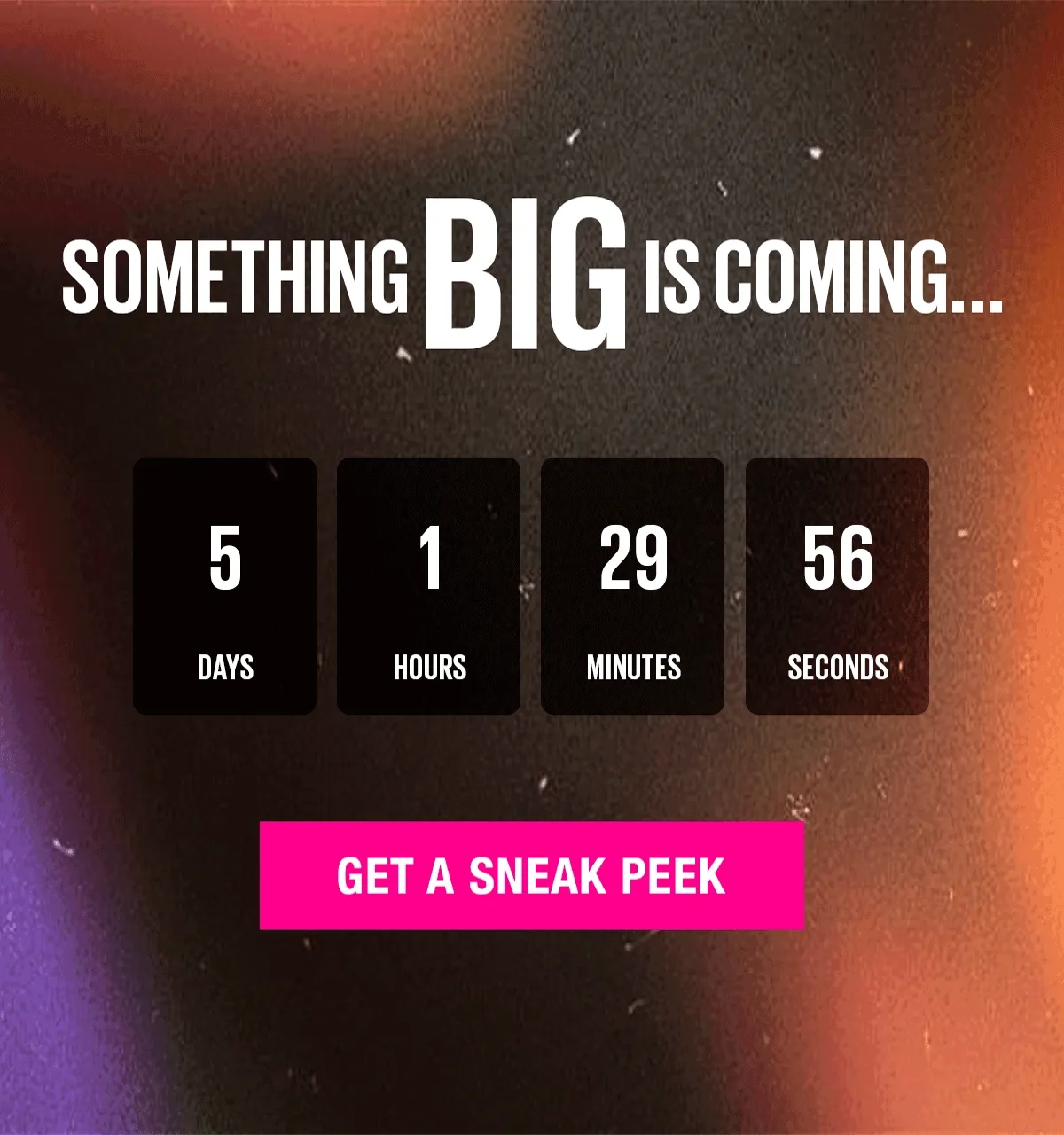 Something BIG is Coming