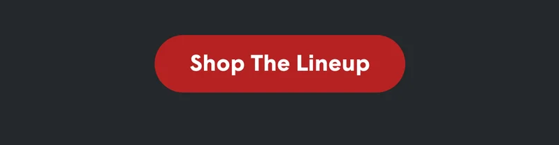 Shop the Lineup