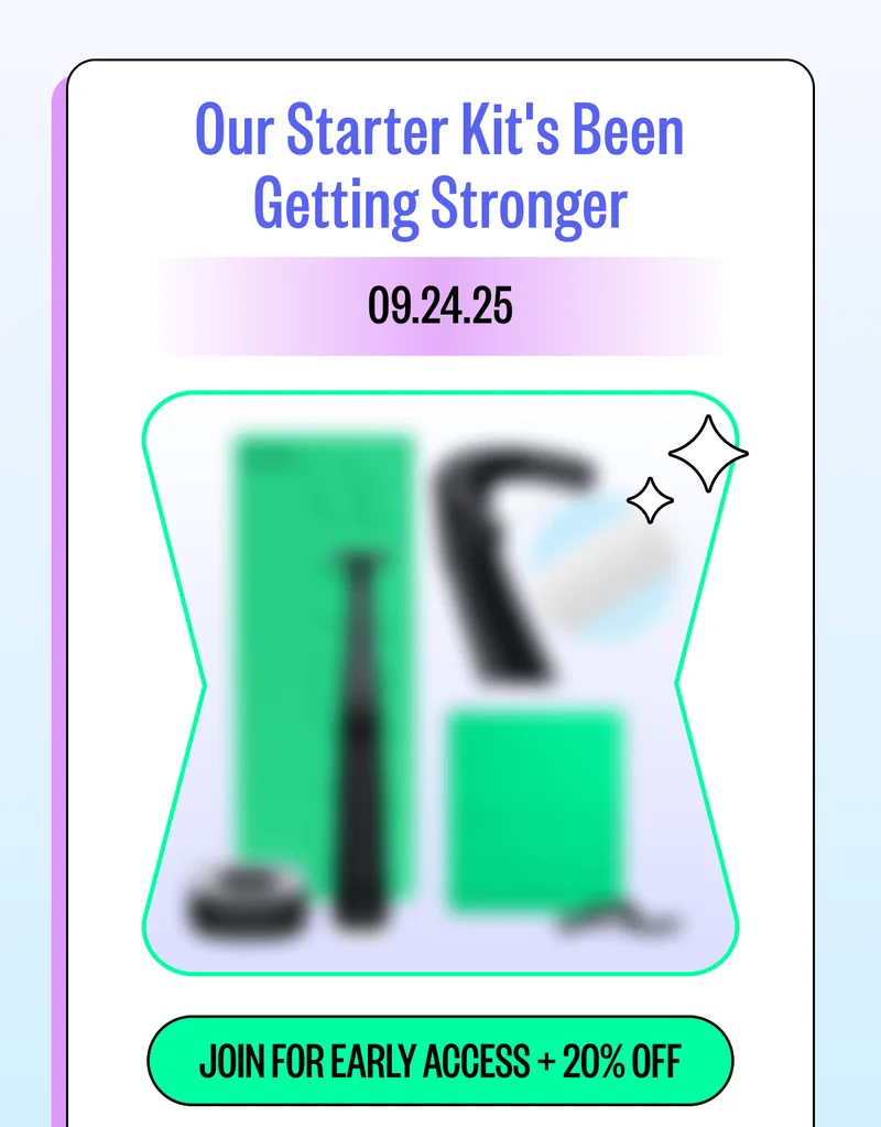 Our Starter Kit's Been Getting Stronger | Join for Early Access + 20% Off