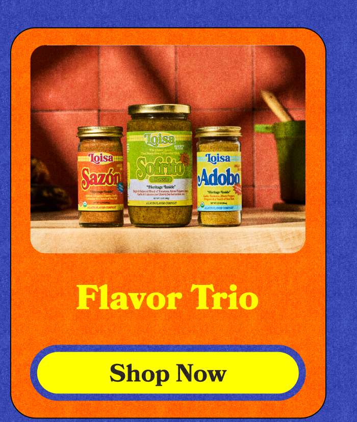 Flavor Trio. Shop Now