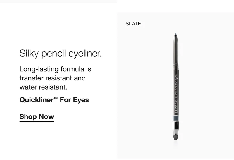 SLATE Silky pencil eyeliner. Long-lasting formula is transfer resistant and water resistant. Quickliner™ For Eyes Shop Now