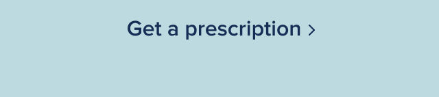 Get a prescription