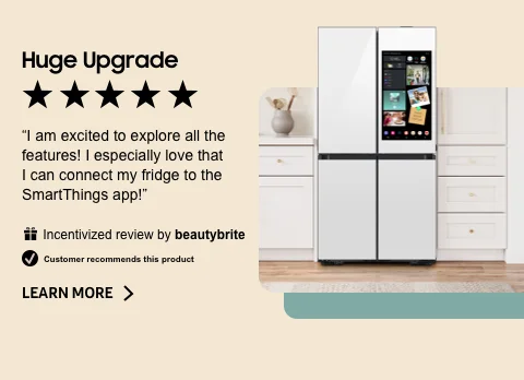 Huge Upgrade - ⋆⋆⋆⋆⋆ - "I am excited to explore all the features! I especially love that I can connect my fridge to the SmartThings app!" - 🎁 Incentivized review by beautybrite - ☑ Customer recommends this product - LEARN MORE ˃