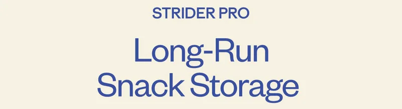 STRIDER PRO: Long-Run Snack Storage