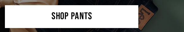 Shop Pants