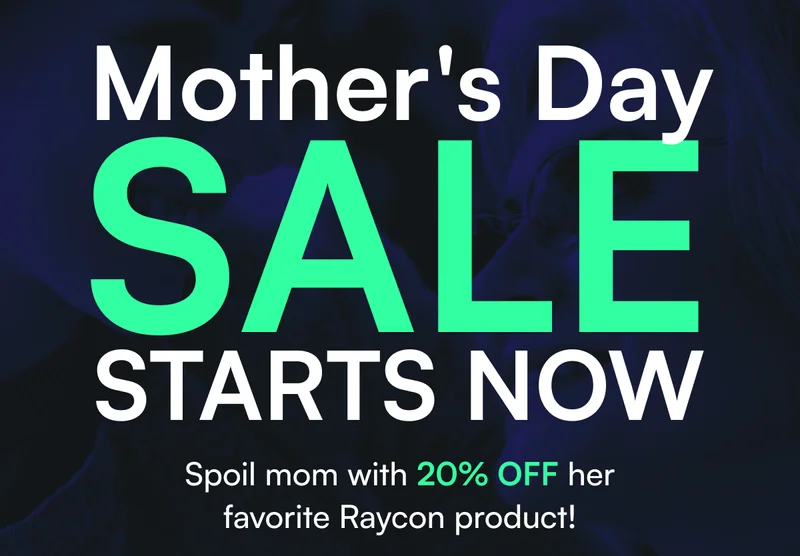 Mother's Day Sale starts now - Spoil mom with 20% OFF her favorite Raycon product!