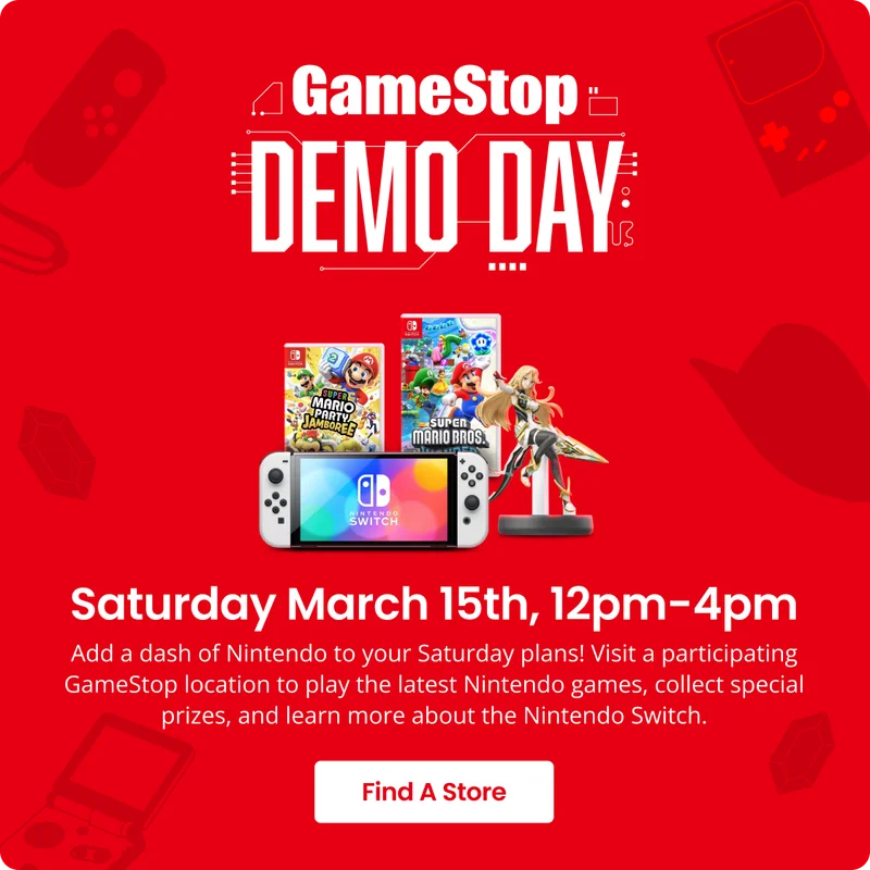 GameStop Demo Day | Saturday March 15th, 12pm - 4pm | Find A Store