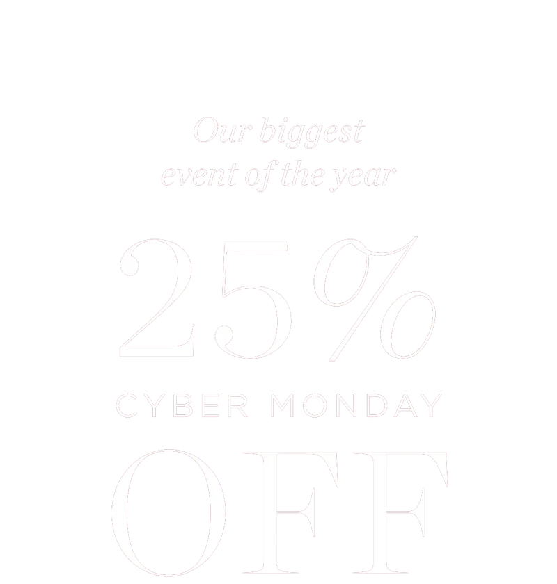 25% Cyber Monday Off