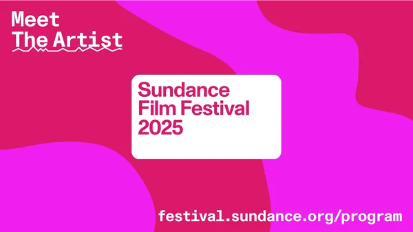 Sundance Film Festival 2025 Meet the Artist