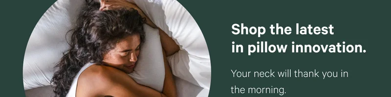 Shop the latest in pillow innovation. Your neck will thank you in the morning.