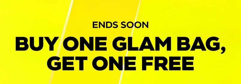 ENDS SOON - BUY ONE GLAM BAG, GET ONE FREE