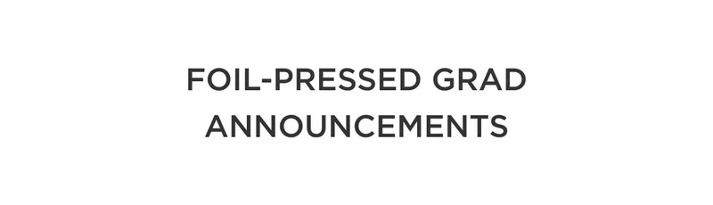 Foil-Pressed Grad Announcements