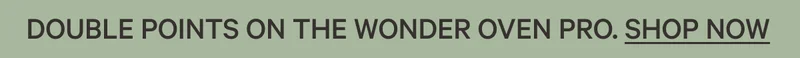 Double Points On Wonder Oven Pro Shop Now