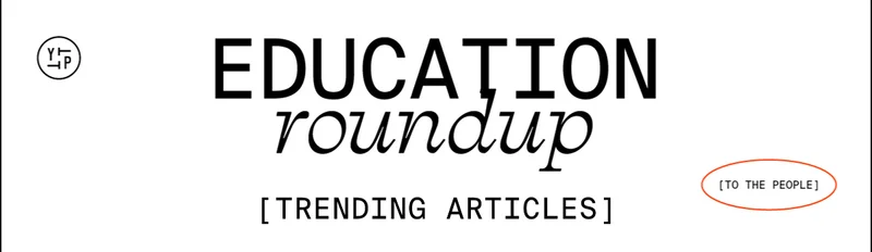 Education roundup