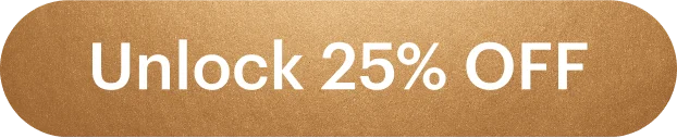 Unlock 25% OFF
