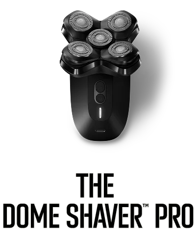 The Dome Shaver™ Pro