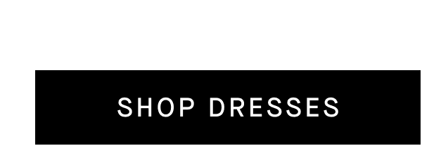Shop Dresses