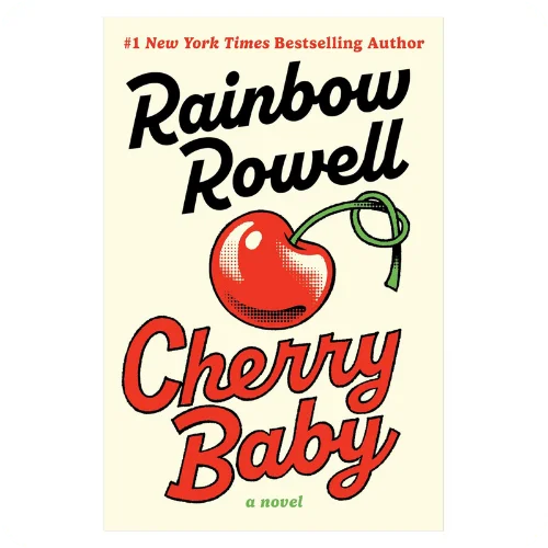 Cherry Baby by Rainbow Rowell Cherry Baby by Rainbow Rowell
