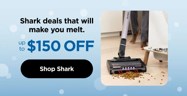 Shark deals that will make you melt. Up to $150 0dd.