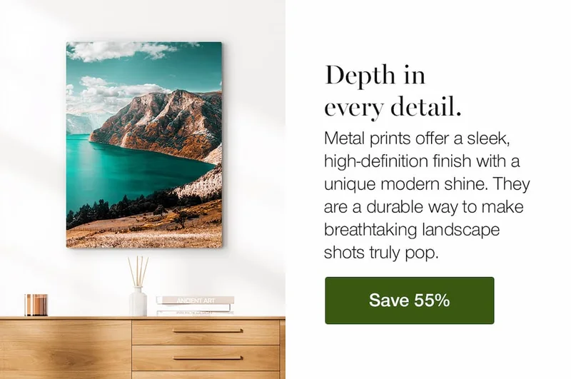 Depth in every detail. Metal prints offer a sleek, high-definition finish with a unique modern shine. They are a durable way to make breathtaking landscape shots truly pop.