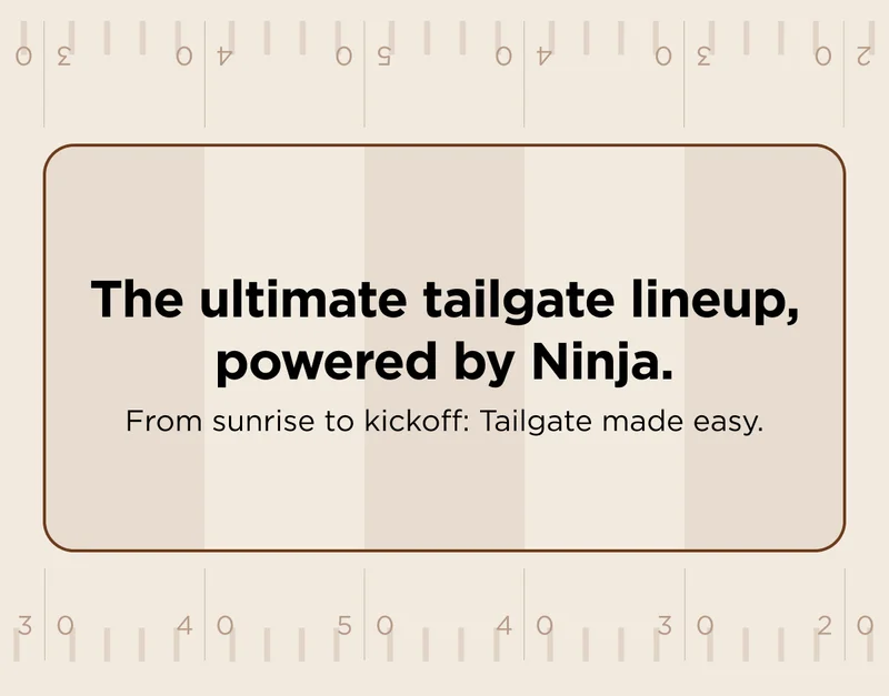The ultimate tailgate tailgate lineup, powered by Ninja. from sunrise to kickoff: Tailgate made easy.