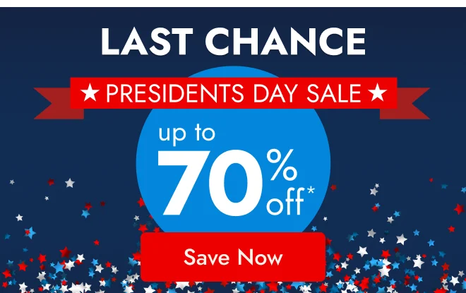 Presidents Day Last Chance—Shop Now