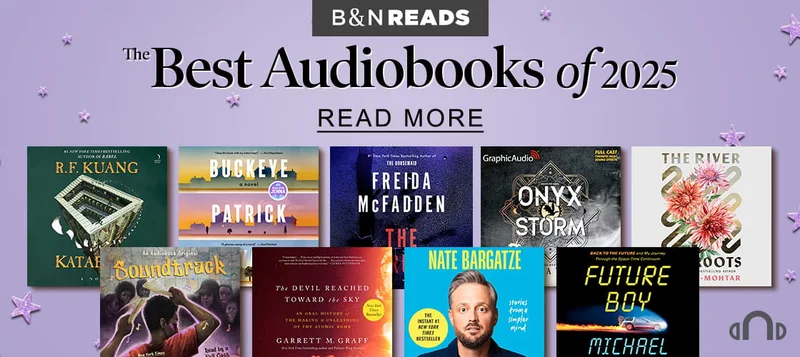 B&N READS | The Best Audiobooks of 2025 - READ MORE
