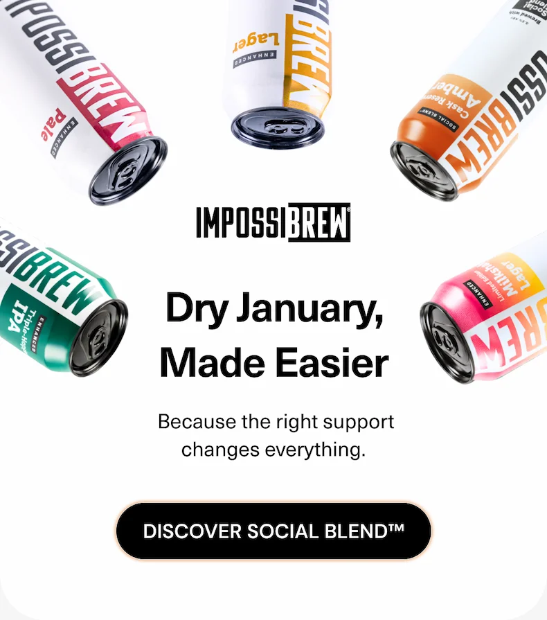 Dry January isn’t about willpower. Because the right support changes everything.