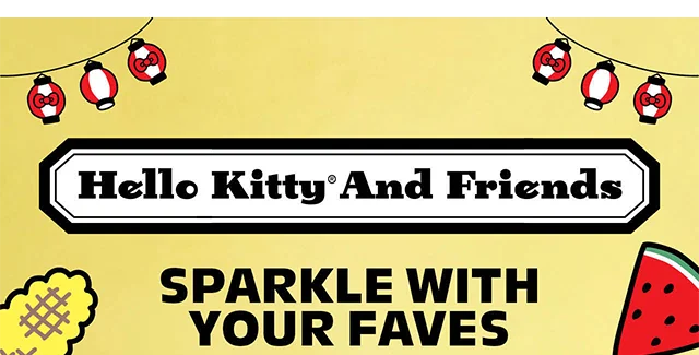 Hello Kitty And Friends. Sparkle With Your Faves. Shop Now