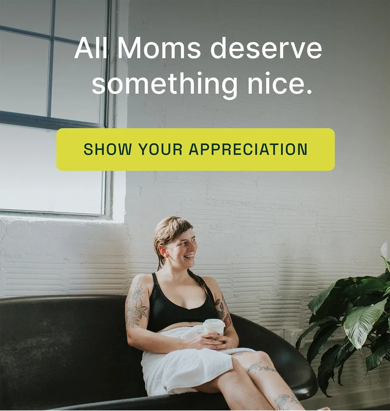 All moms deserve something nice.