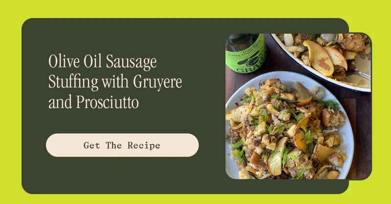 OLIVE OIL SAUSAGE STUFFING WITH GRUYERE AND PROSCIUTTO