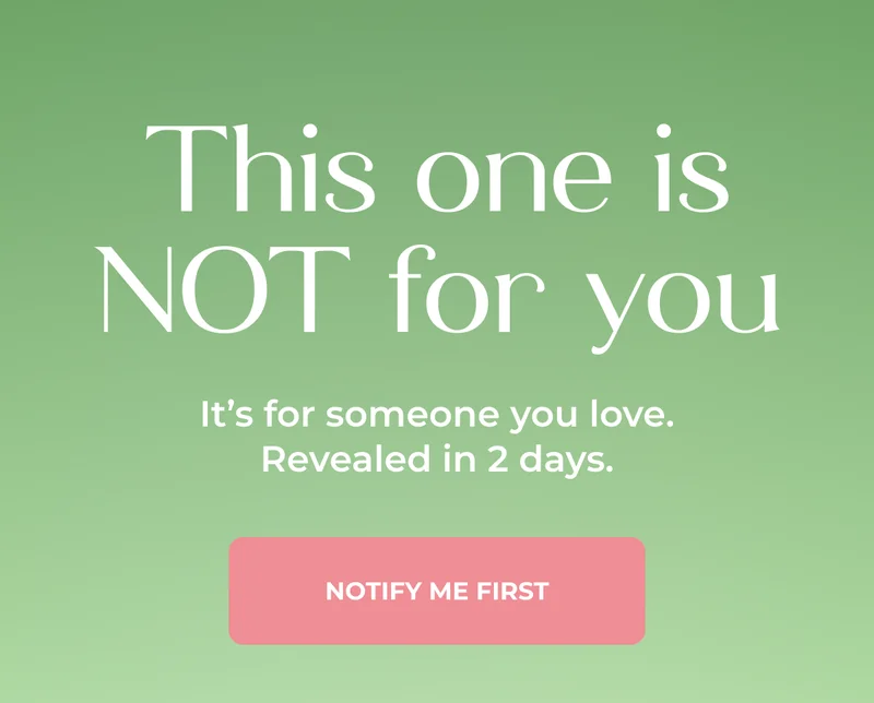 This one is NOT for you. Notify Me First.