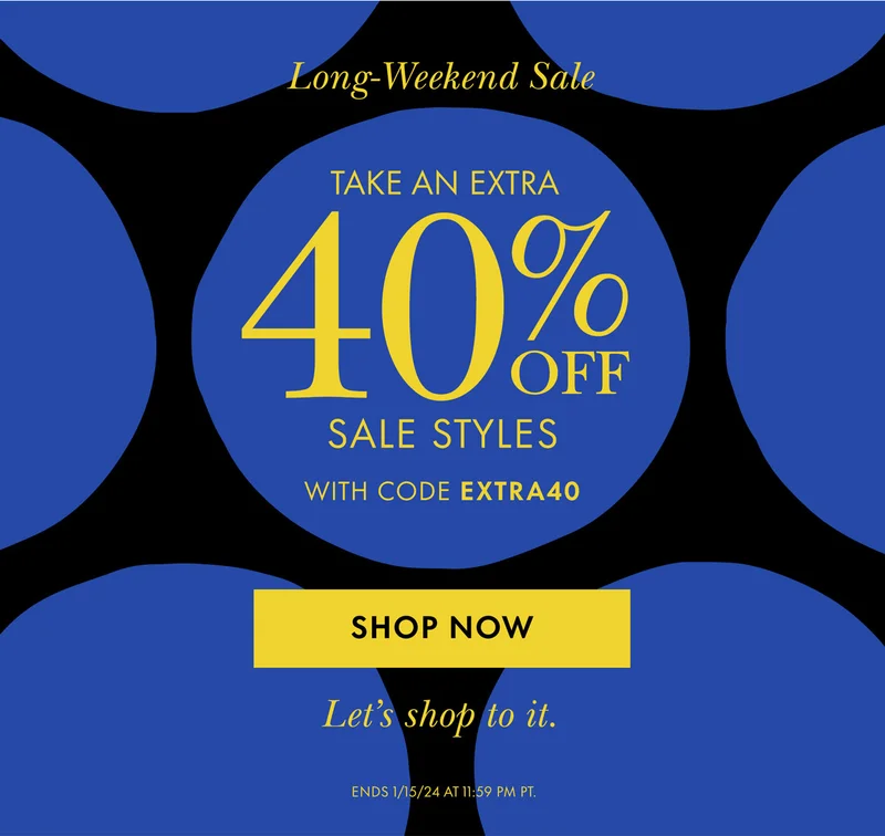 TAKE AN EXTRA 40% OFF SALE STYLES