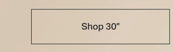 Shop 30"