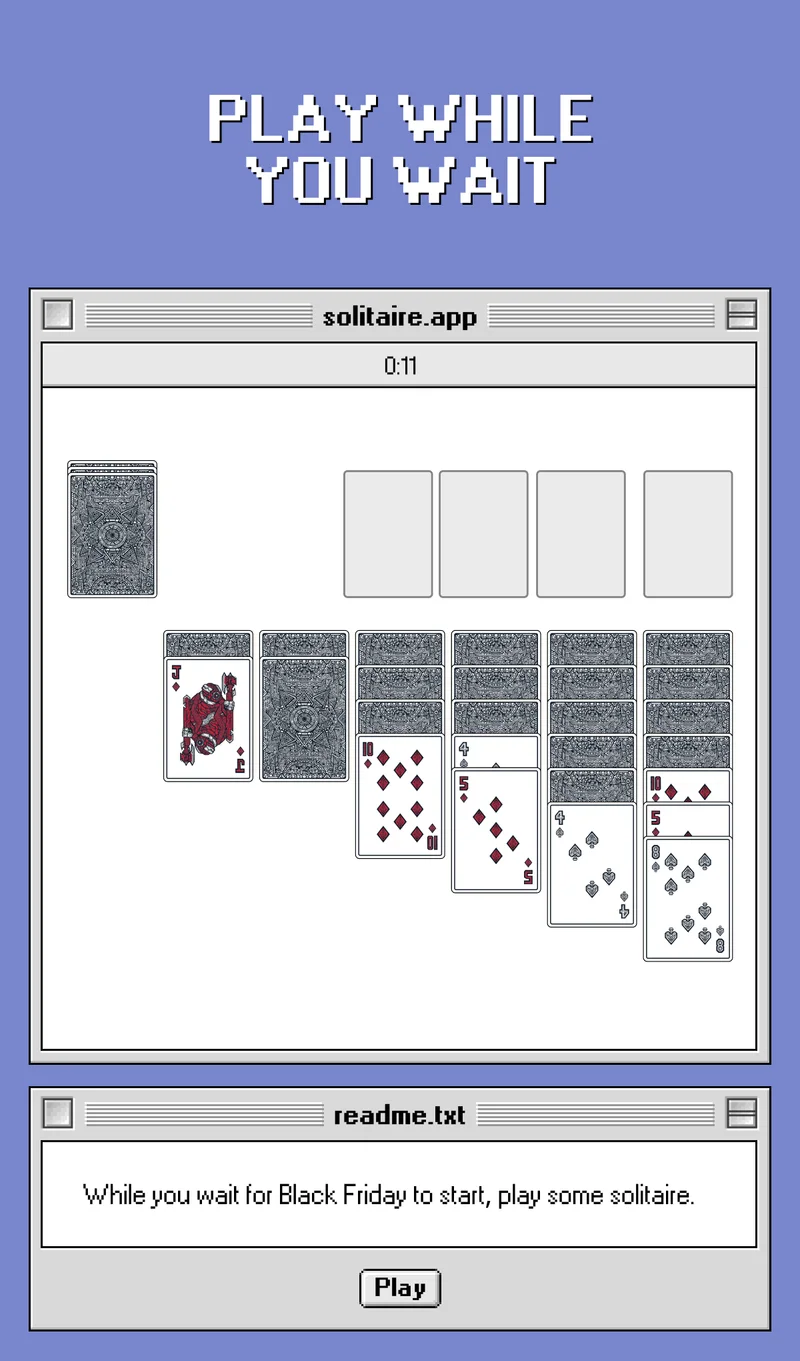 While you wait for Black Friday to start, play some solitaire.