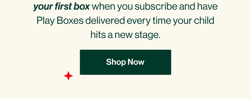40% 0FF. SHOP NOW. Our drool-worthy toys just won a 2023 Best Toys Award from Parents.com! See what the hype is about and save 40% off your first box when you subscribe and have Play Boxes delivered every time your child hits a new stage.