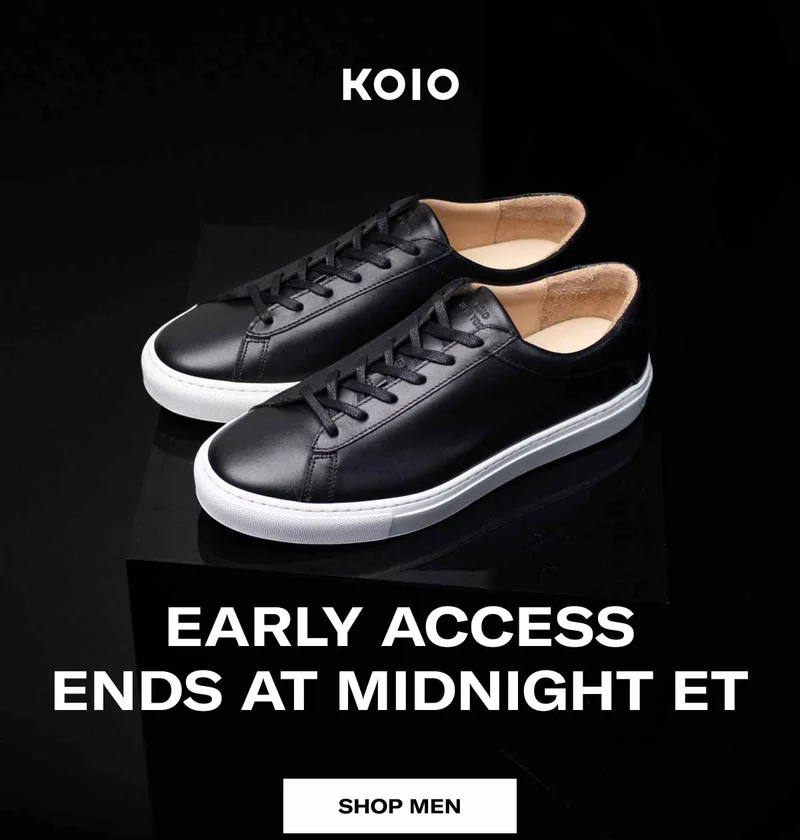 KOIO Early Access Ends at Midnight ET Shop Men Shop Women