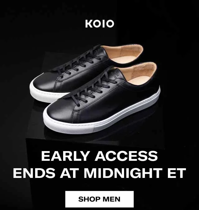 KOIO Early Access Ends at Midnight ET Shop Men Shop Women