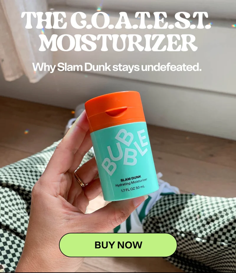 THE G.O.A.T. E.S.T. MOISTURIZER  Why Slam Dunk stays undefeated.  BUY NOW