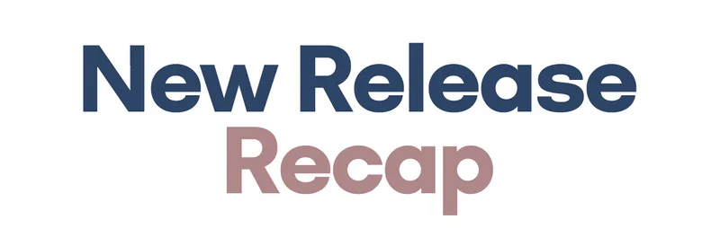 New Release Recap