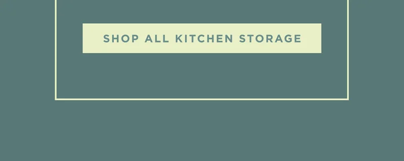 SHOP ALL KITCHEN STORAGE