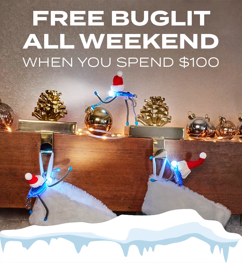 FREE BUGLIT ALL WEEKEND when you spend $100