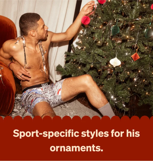 Sport-specific styles for his ornaments.