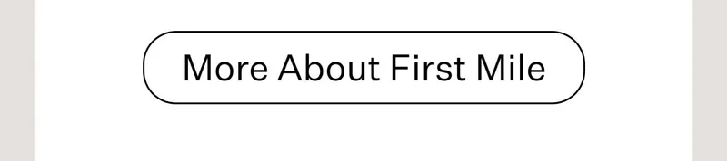 More About First Mile